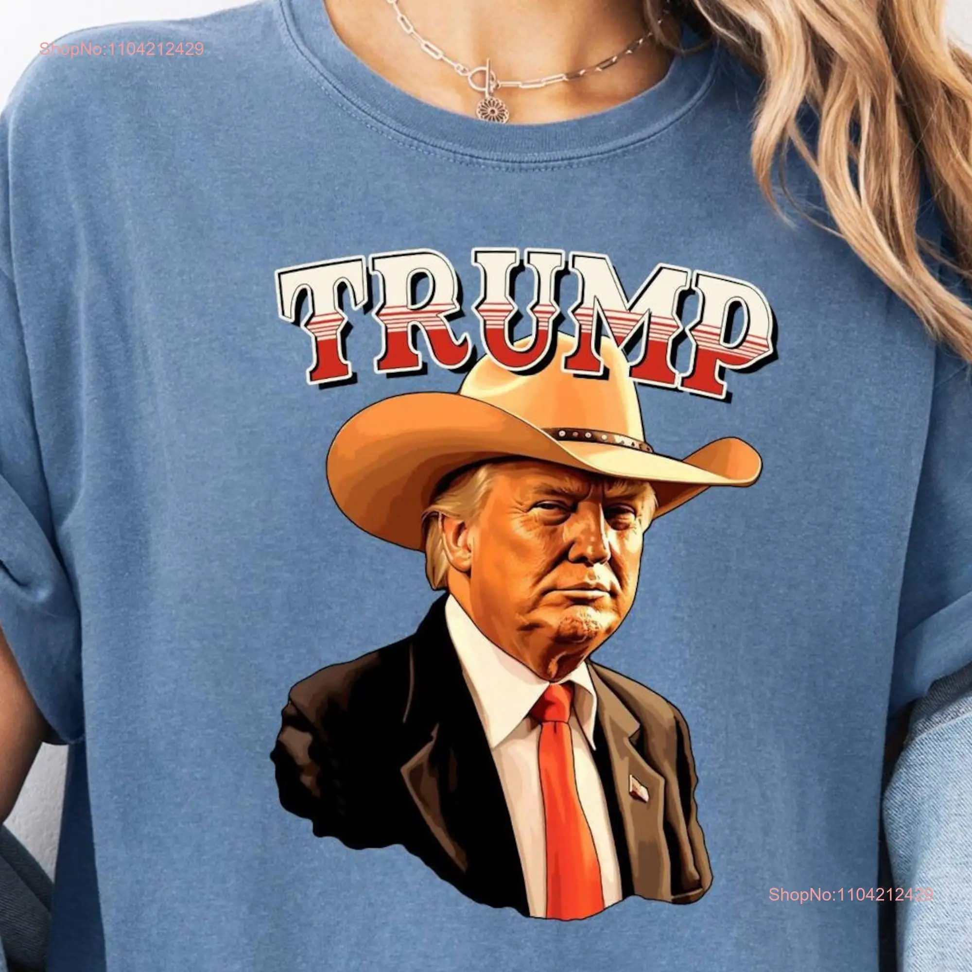 Trump T Shirt Cowboy Comfort Colors Photo Republican Hat Texas Voter County long or short sleeves