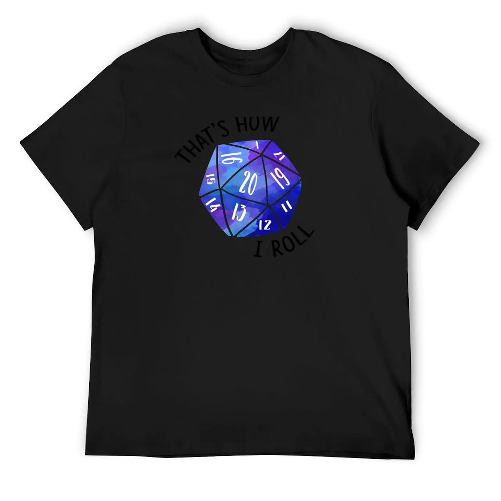 

That's How I Roll Blue Watercolor D20 Dice T-Shirt T-shirts oversize hippie clothes for a boy oversizeds men workout shirt