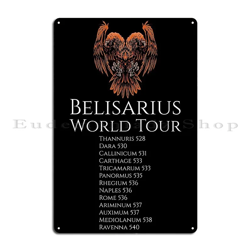 Belisarius World Tour Byzantine Double Headed Eagle Metal Sign Plaques Living Room Customized Kitchen Tin Sign Poster