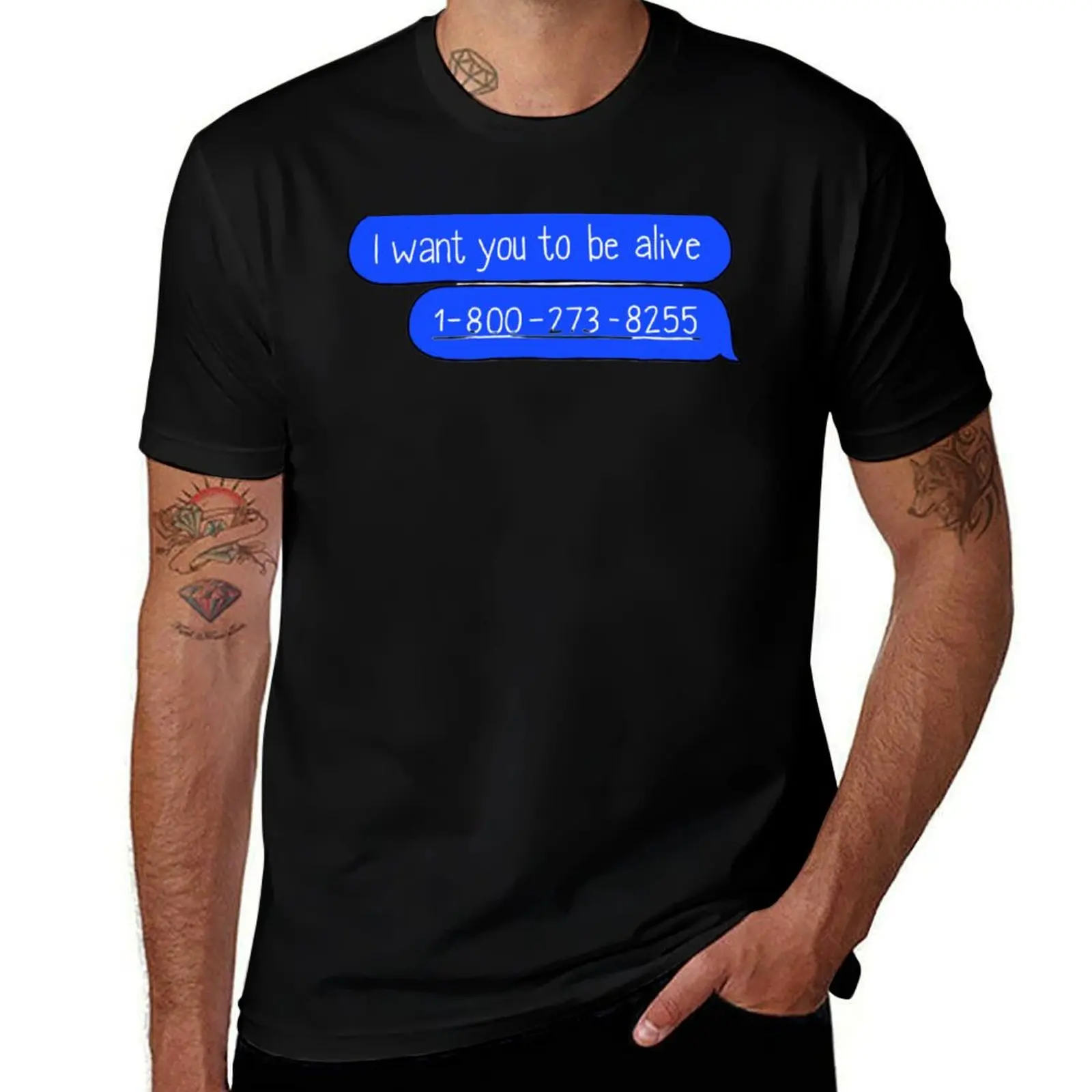 T-shirt I Want You To Be Alive Messages, t-shirt ultra doux et respirant