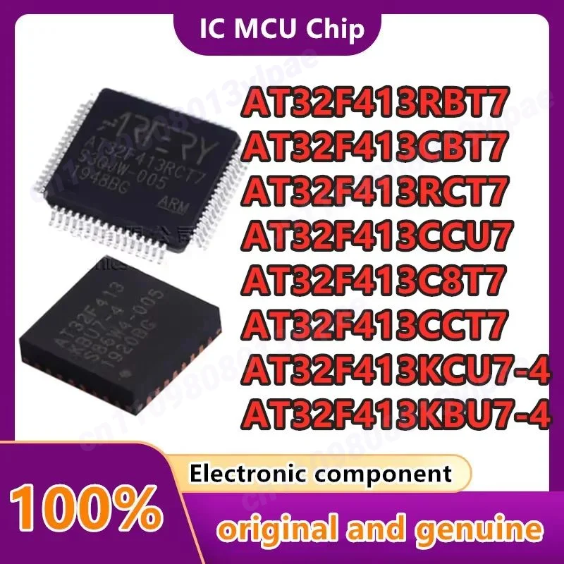 

10 шт./лот AT32F413KBU7-4 AT32F413KCU7 AT32F413CCT7 AT32F413C8T7 AT32F413CCU7 AT32F413RCT7 AT32F413CBT7 AT32F413RBT7 чип
