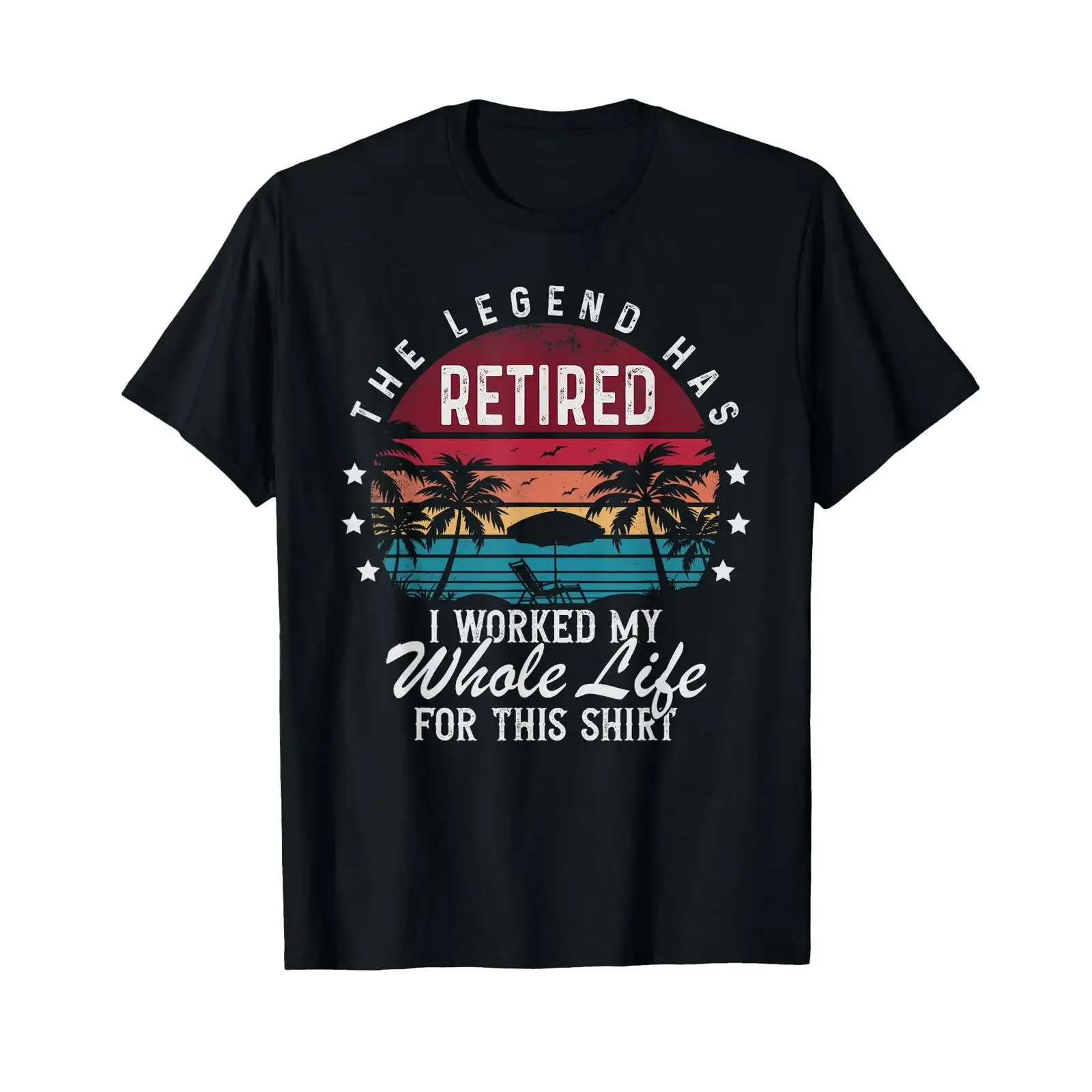 Funny Retirement Retired I Worked My Whole Life for This T Shirt vintage Washed Breathable Versatile Comfortable Casual Stylish