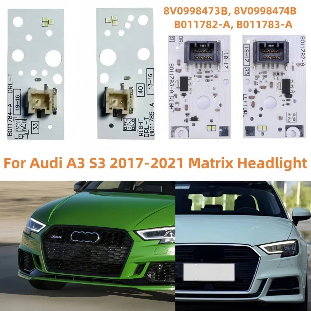 

Daytime Running Light Chips For Audi A3 S3 RS3 2017-2020 8V0998473B 8V0998474B Matrix LED Headlight DRL Boards White Daylight