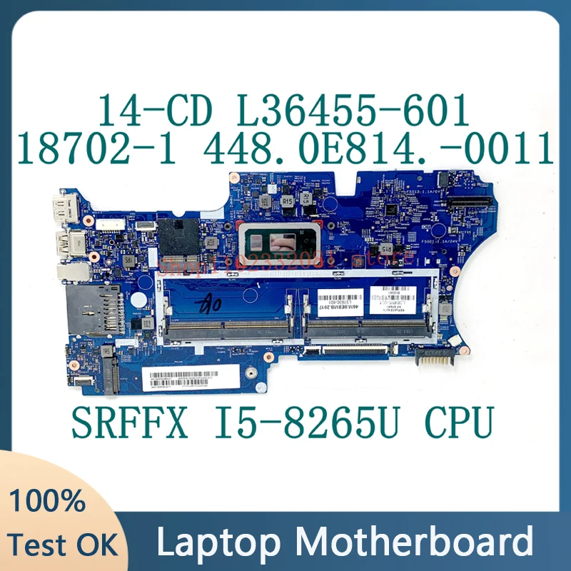 Laptop Motherboard L36455-001 L36455-601 L37630-001 For HP 14-CD 448.0E814.0011 18702-1 With SRFFX I5-8265U CPU 100% Tested Good