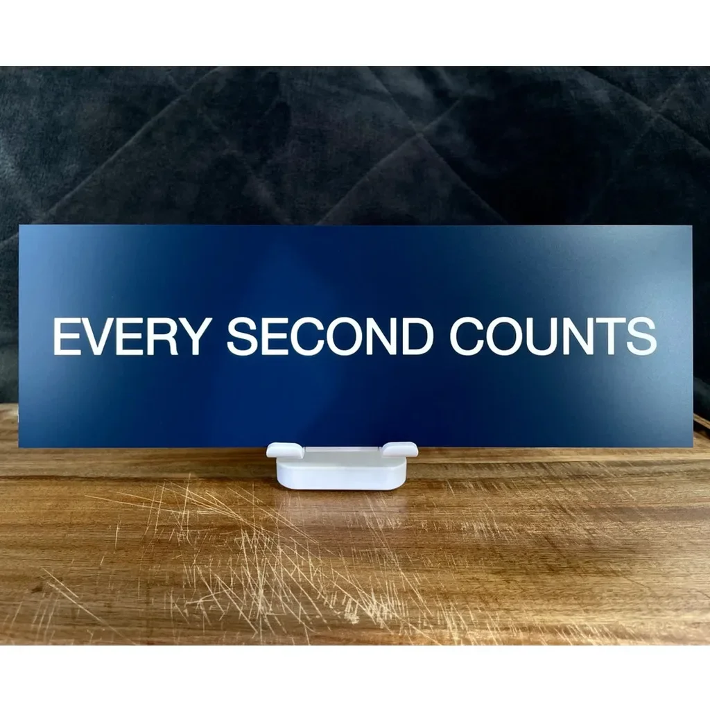 EVERY SECOND COUNTS - 12" x 4" Sign | As featured in "The Bear", Custom UV Printed Acrylic Sign