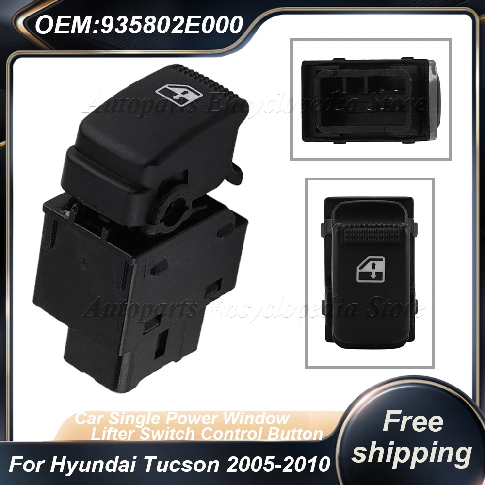 For Hyundai Tucson 2005-2010 Car Single Power Window Lifter Switch Control Button 935802E000 93580-2E000