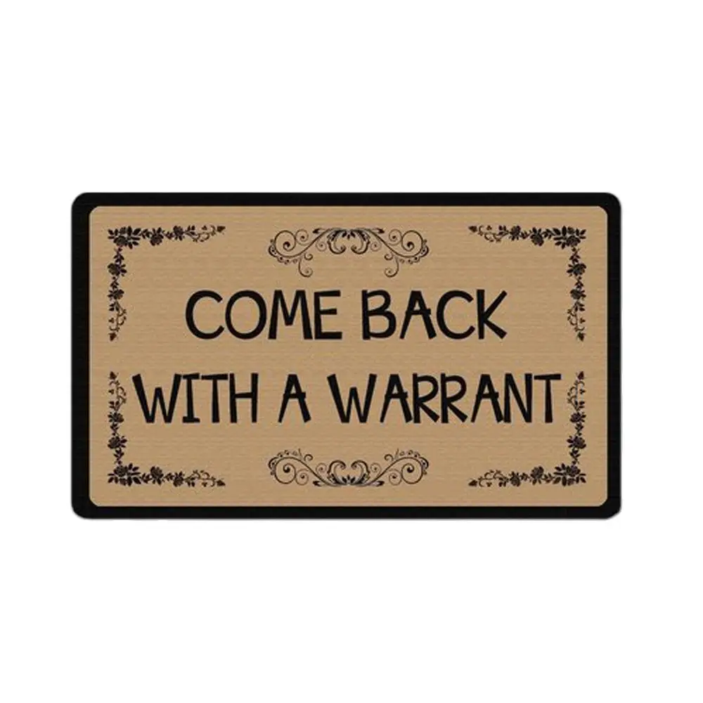 

Funny Doormat Come Back with A Warrant Outdoor Indoor Non Slip Decor Floor Door Mat Area Rug Entrance 18x30 inch