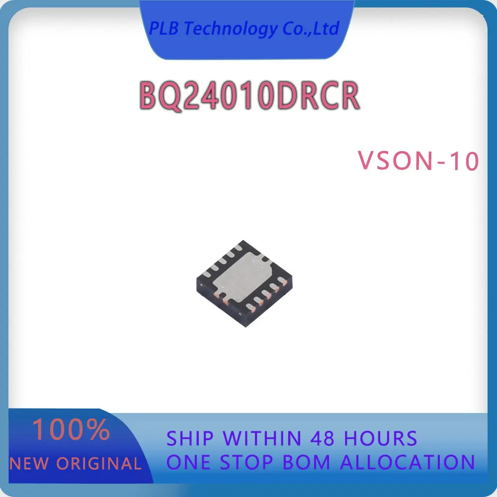 Original BQ24010 Integrated Circuit BQ24010DRCR VSON-10 Electronic Battery Charger Stock IC Chip New