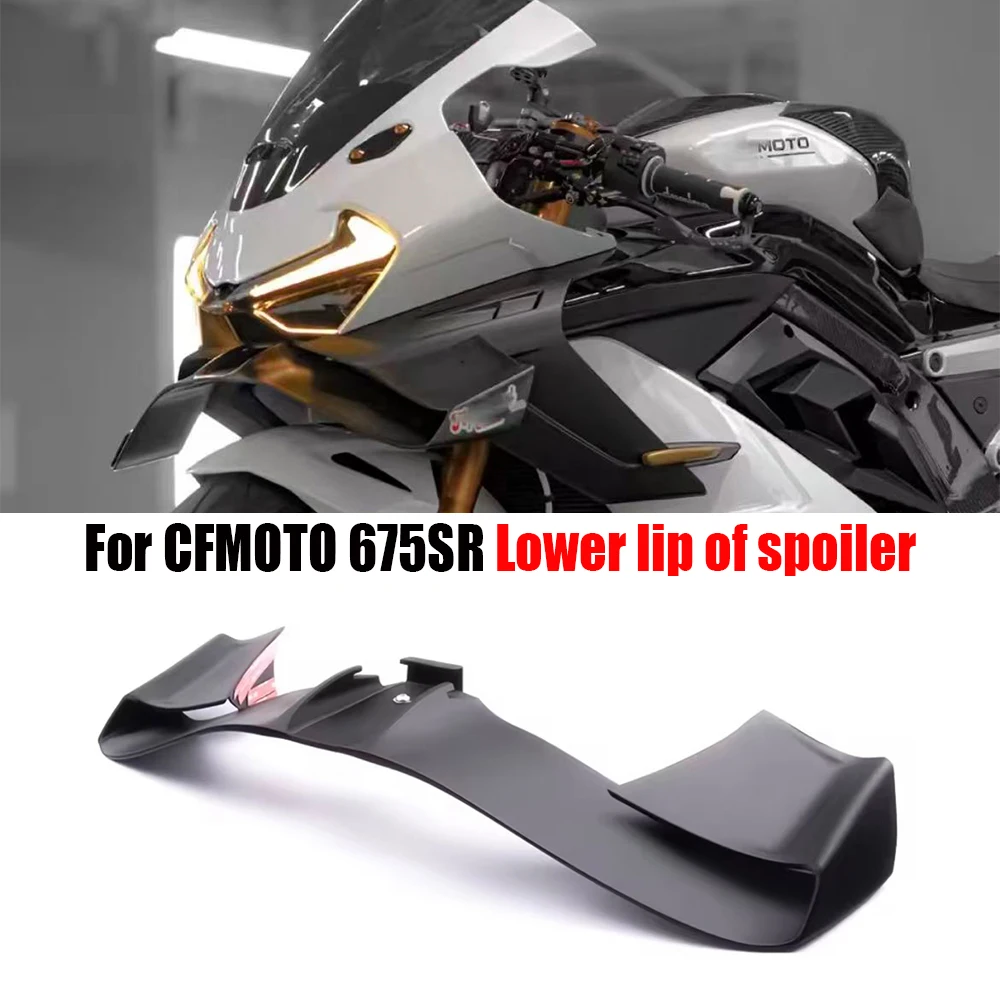 

2024+ For CFMOTO 675SR 2024 2025 New motorcycle GP wing abs Black front spoiler lower lip thrust 675SR-R front spoiler kit