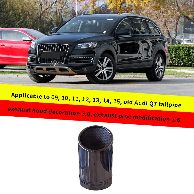 

For Audi Q7 09-15 3.0-liter car decorative exhaust pipe, car stainless steel plated black tailpipe