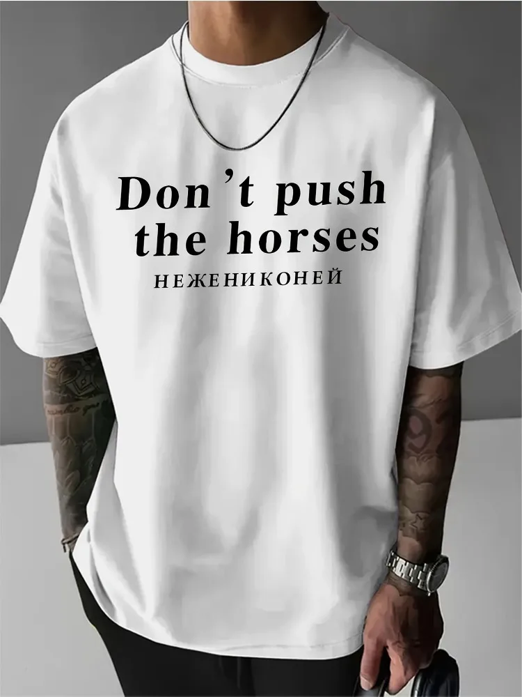 Mens Summer Crew Neck Tee Don t push the horses Letter Print Loose Oversized White Short Sleeve Streetwear Daily Top For Men