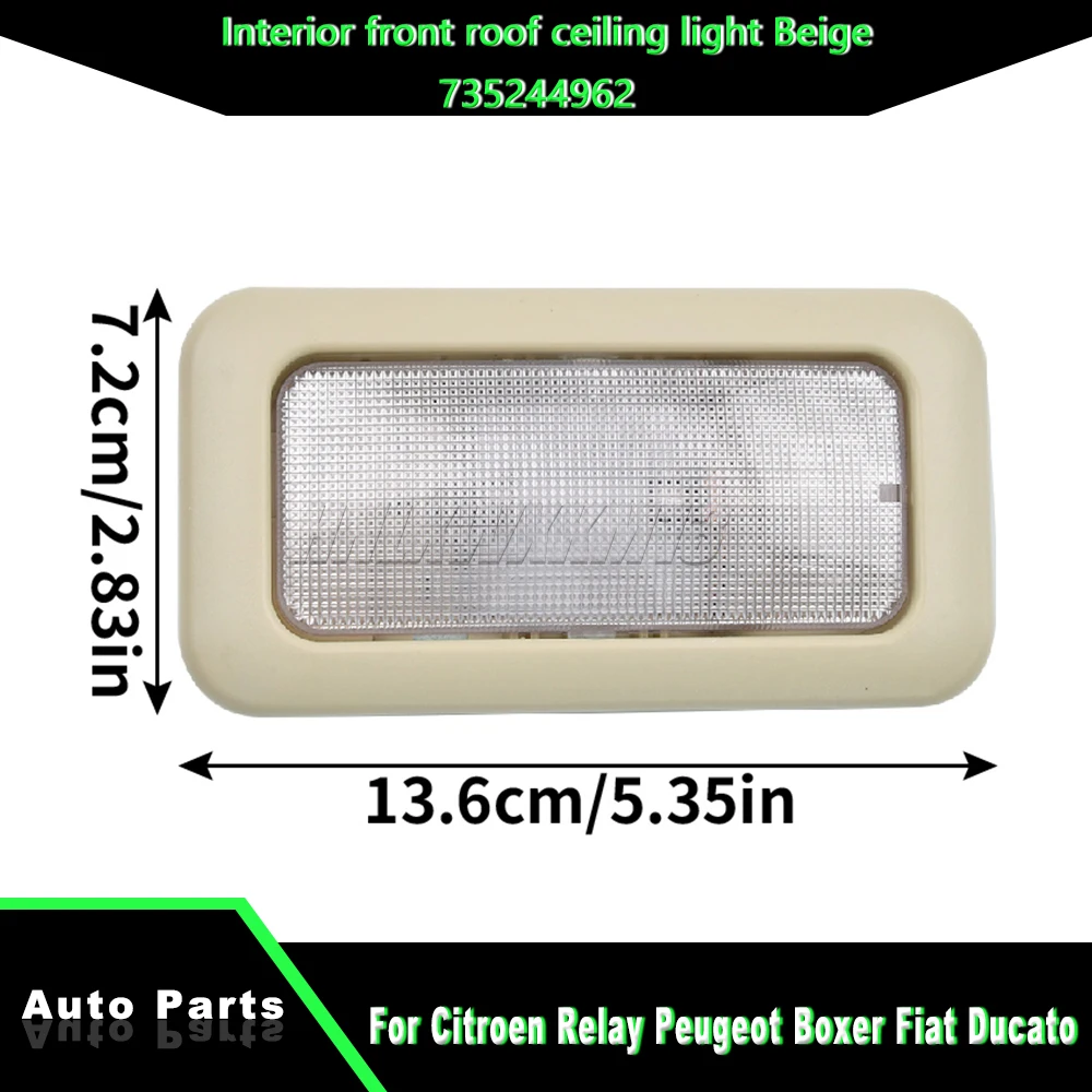 

1Pc New Interior front roof ceiling light Beige For Citroen Relay Peugeot Boxer Fiat Ducato 2007-2024 car accessories 735244962