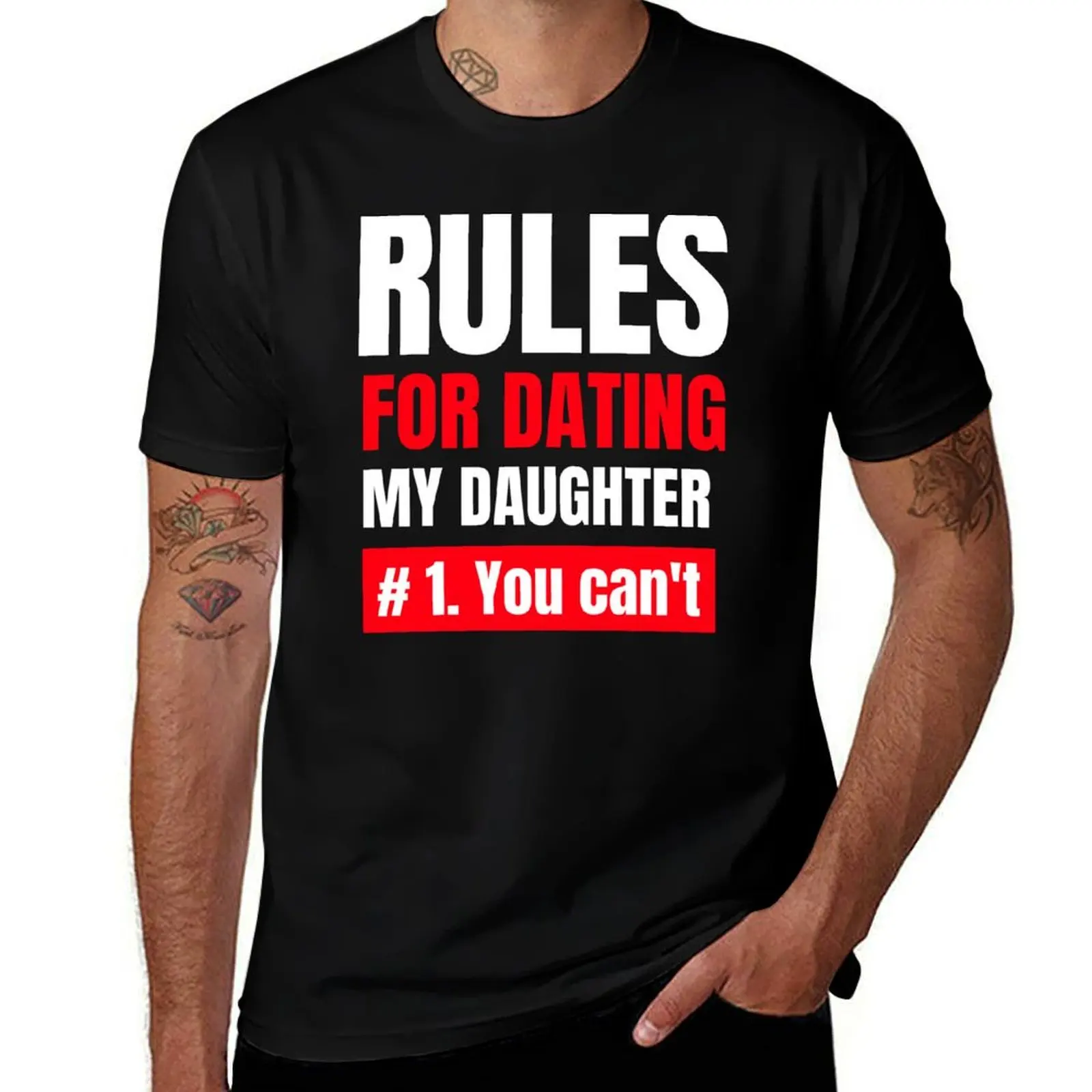 

Rules for dating my daughter T-Shirt cotton tshirt 100% men t shirt cotton 100% t shirt man designer T-shirt