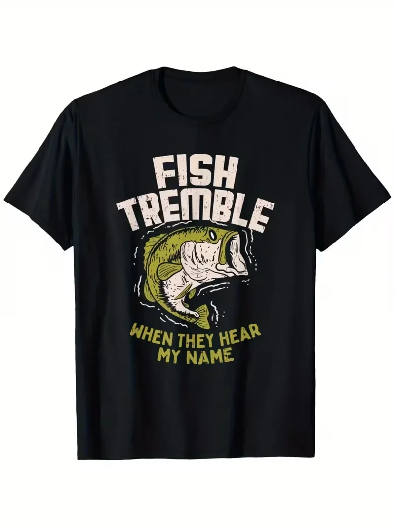 

Fish Tremble When They Hear My Name Funny Bass Fishing Graphic Men's Cotton T-Shirt Short Sleeve