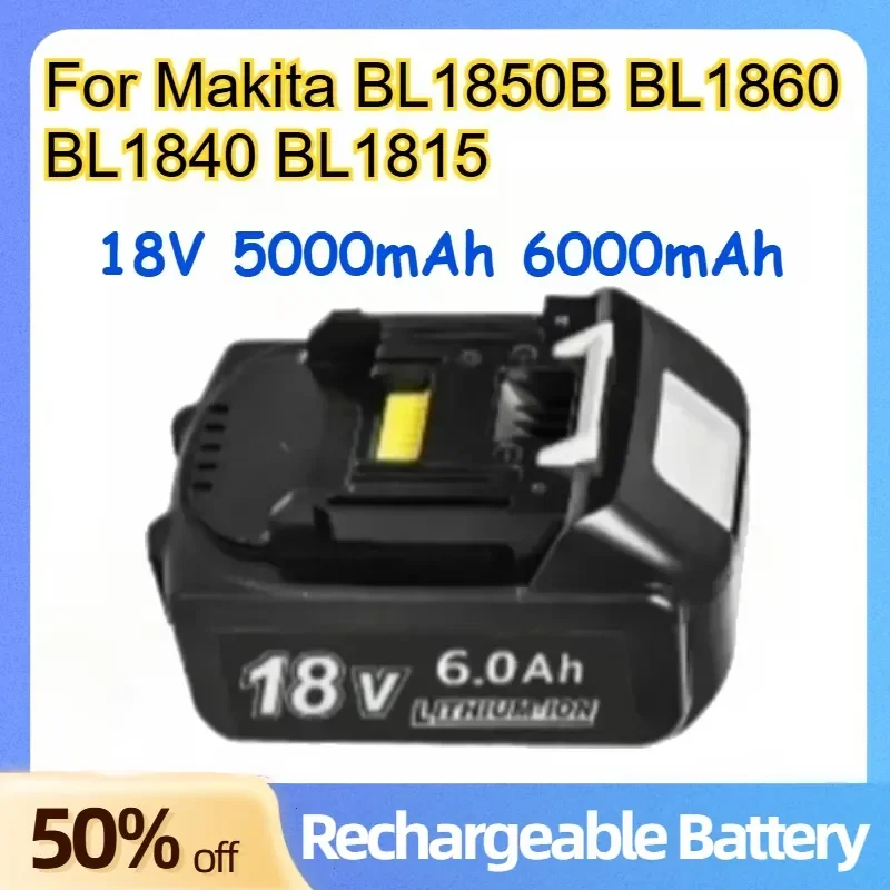 18V 5000mAh 6000mAh for Makita BL1850B BL1860 BL1840 BL1815 Cordless Drill Rechargeable Batteries LED Indicator Light
