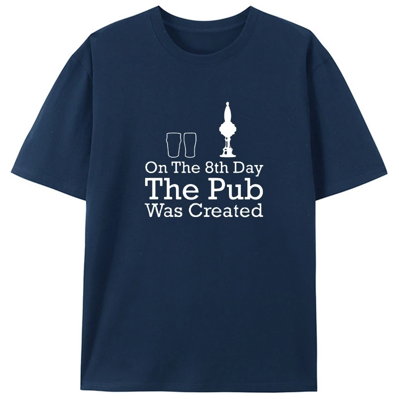

On The 8th Day The Pub Was Created - Mens T-Shirt - 10 Colours - Bar - Drinking
