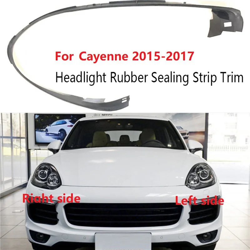 Car Left Headlight Rubber Sealing Strip Trim Head Light Lamp Decorative Strip for Porsche Cayenne