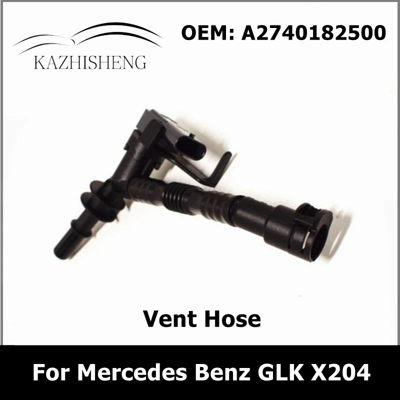 A2740182500 2740182500 Vent Hose for Mercedes Benz GLK X204