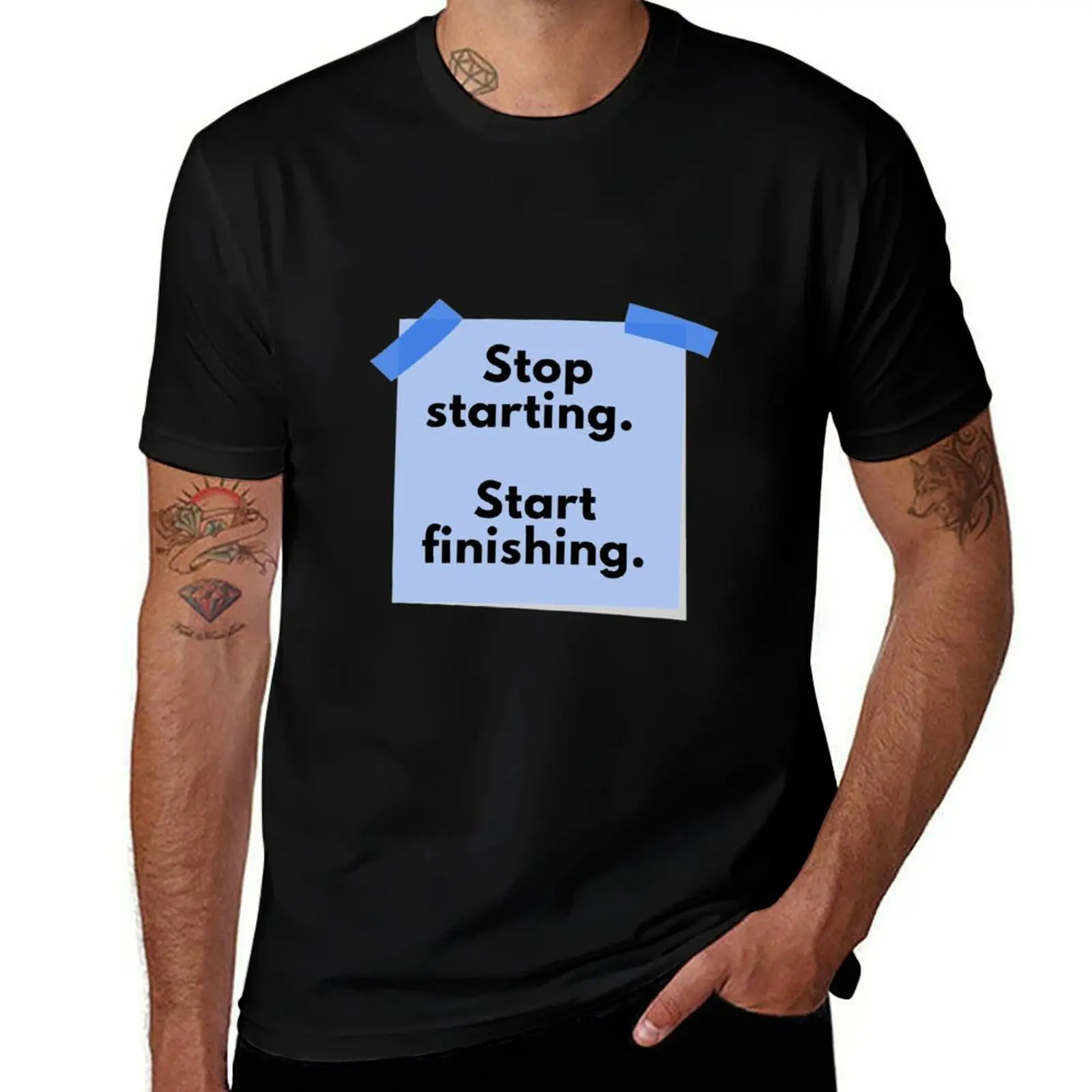 Stop starting, start finishing T-Shirt man graphic t shirt t shirt man casual t shirts for man cotton T-shirt