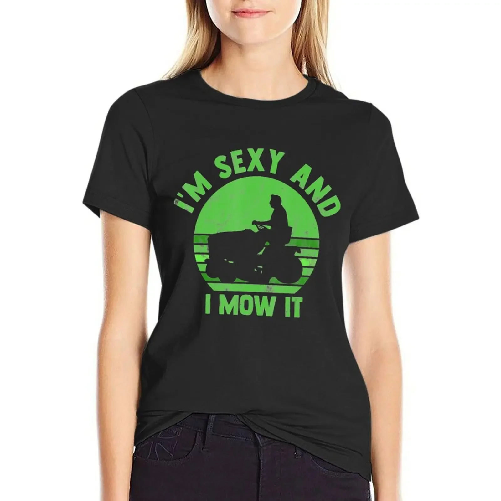 Im Sexy And I Mow It Gardening Landscaping Funny Lawn Mowing T-Shirt summer clothes cute tops white t-shirts for Women