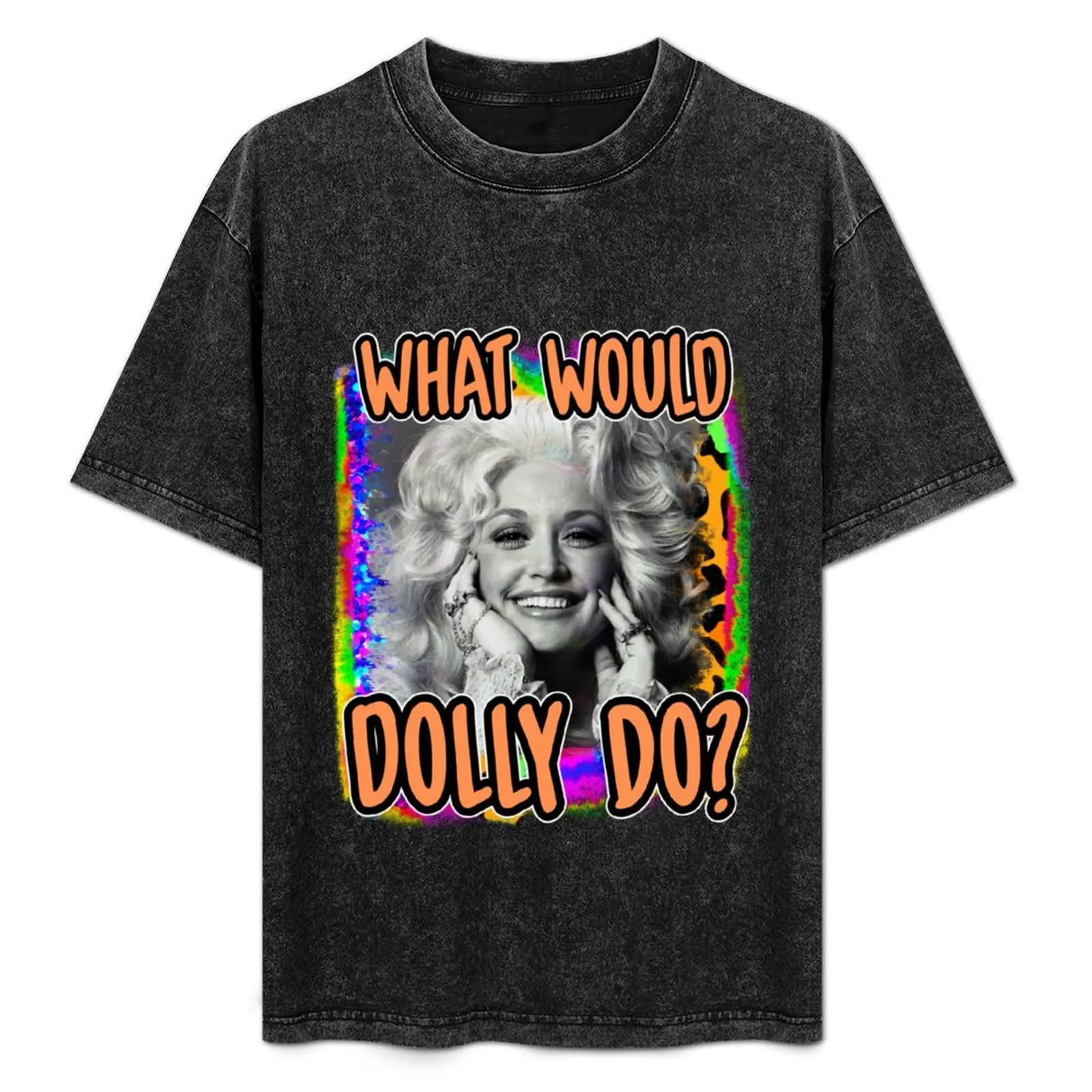 What would Dolly do wwdd Cute cheetah print Tie dye funny Dolly Parton country music vintage hair retro T-Shirt