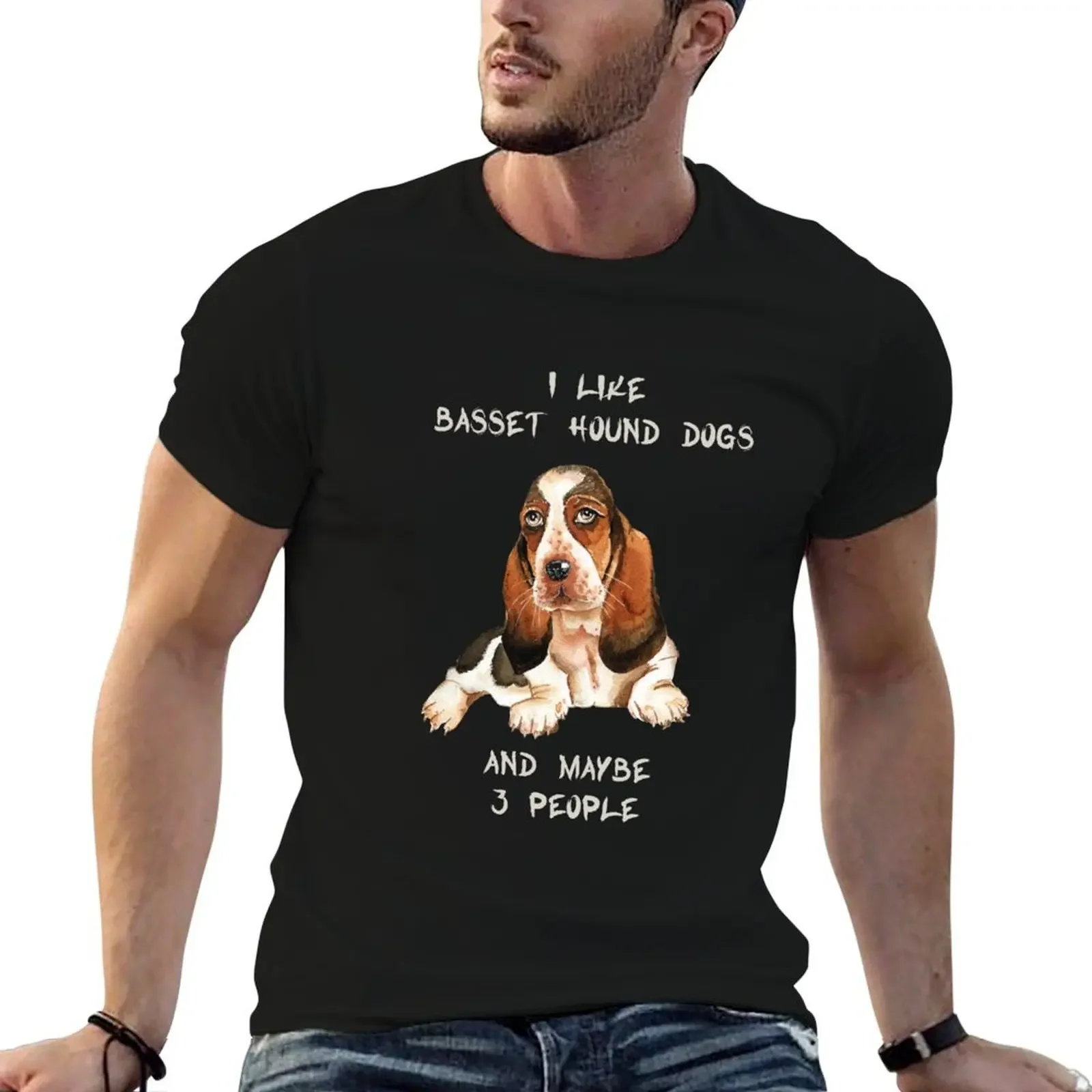 I like Basset Hound Dogs and maybe 3 people. Basset Hound Dog Funny design T-Shirt shirts graphic topping oversized t shirt men