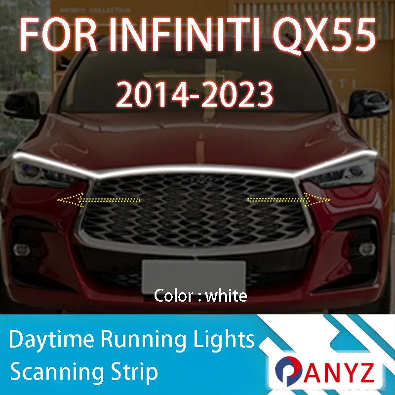 

FOR INFINITI QX55 2014-2023 New upgrade LED Daytime Running Light Scan Starting Car Hood DRL Guide Decorative Ambient Lamp 12V