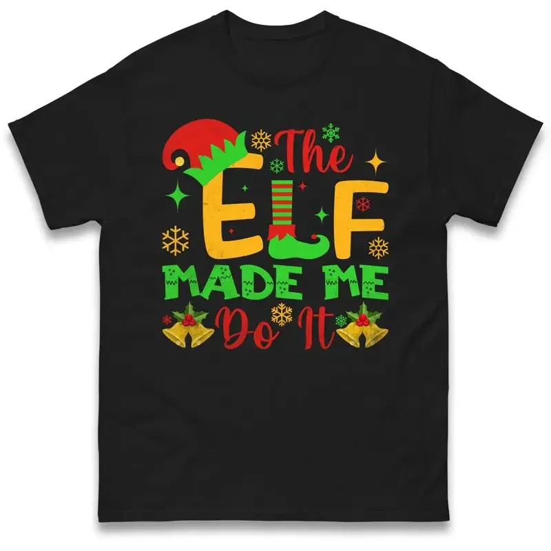 Elf Made Me Do It Christmas Holiday T Shirt December Top