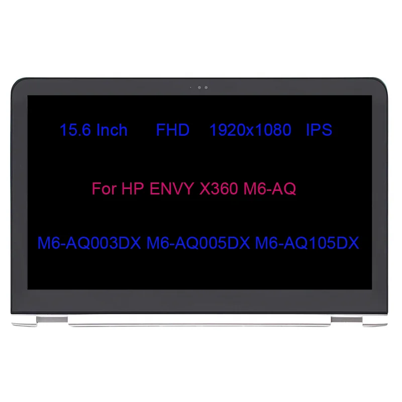 

15.6 Inch Replacement Lcd Screen For HP ENVY X360 M6-AQ005DX M6-AQ003DX M6-AQ105DX FHD 1920x1080 IPS Display Panel M6-AQ Origina