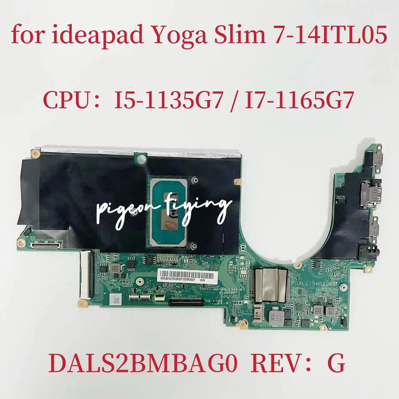 

Материнская плата DALS2BMBAG0 для ноутбука Ideapad Yoga Slim 7-14ITL05 с I5 I7-11Th Gen CPU RAM:8 Гб 16 Гб FRU:5B20Z72035 5B20Z72036