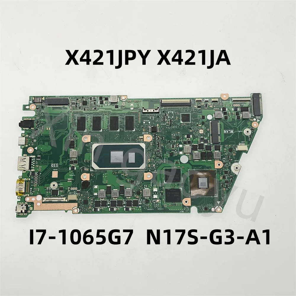 Original For ASUS X421JPY X421JA Laptop Motherboard I7-1065G7 16G N17S-G3-A1 100% Test Perfect