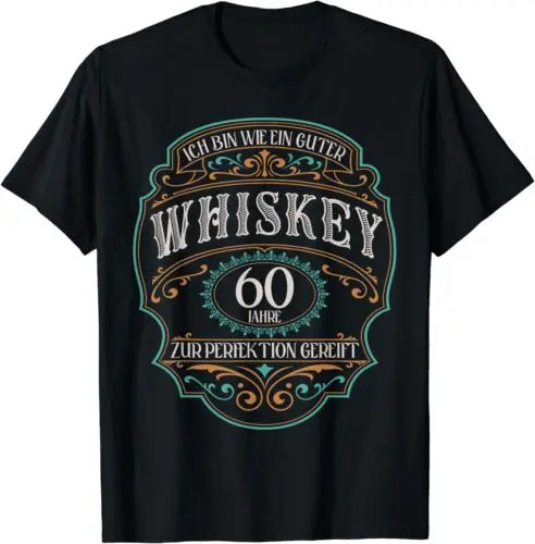 Neu 60 Jahre Ich bin wie guter Whisky Whiskey 60. Geburtstag T-Shirt