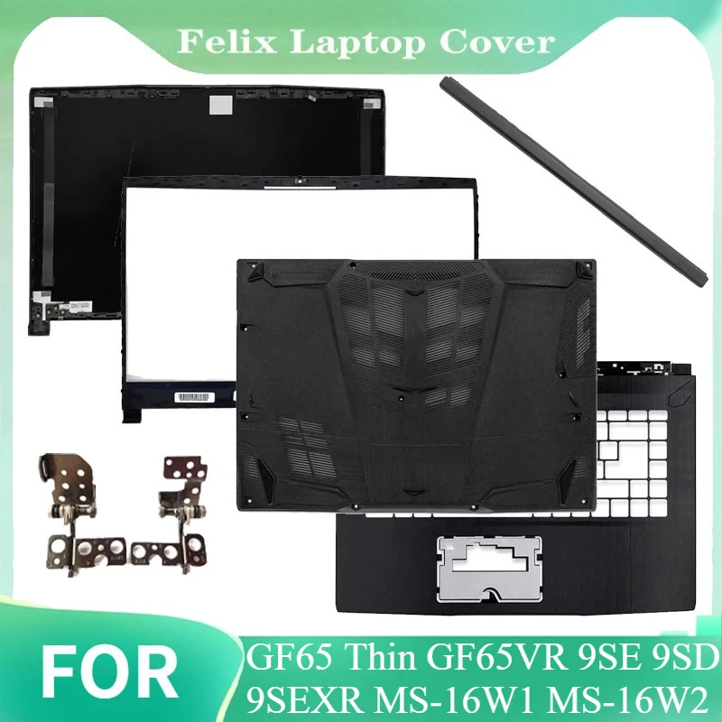

For GF65 Thin GF65VR 9SE 9SD 9SEXR MS-16W1 MS-16W2 NEW LCD Back Cover Front Bezel Palmrest Upper Top Lower Bottom Case Housing