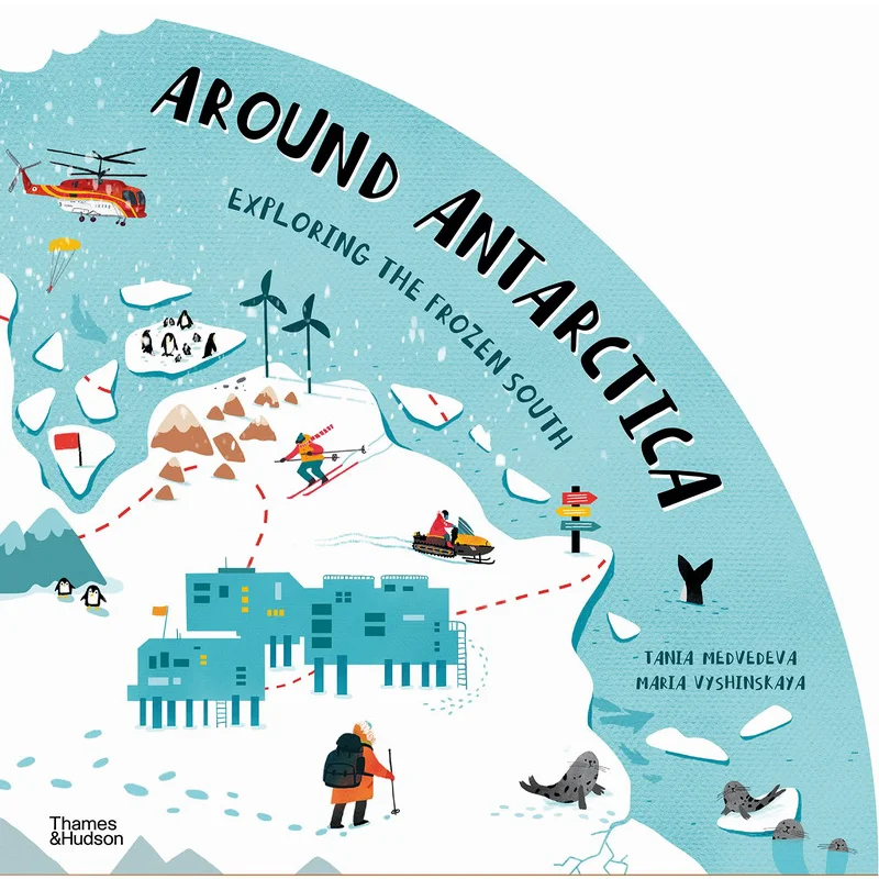 

Around Antarctica Tania Medvedeva Thames And Hudson Ltd 9780500653135 Book