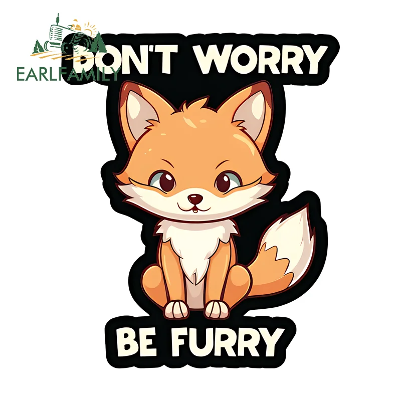 EARLFAMILY Don't Worry Be Furry Furries Suit Fine Decal Popularfox Item Decal Graphics Of Scratch Proof PVC Accesorios Para Auto