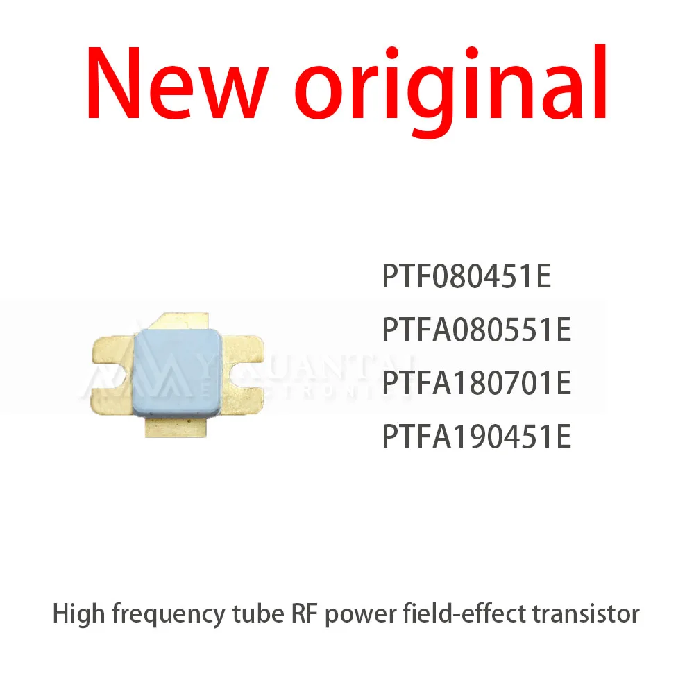 1Pcs/PTF080451E PTFA080551E  PTFA180701E PTFA190451E High frequency tube RF power field-effect transistor