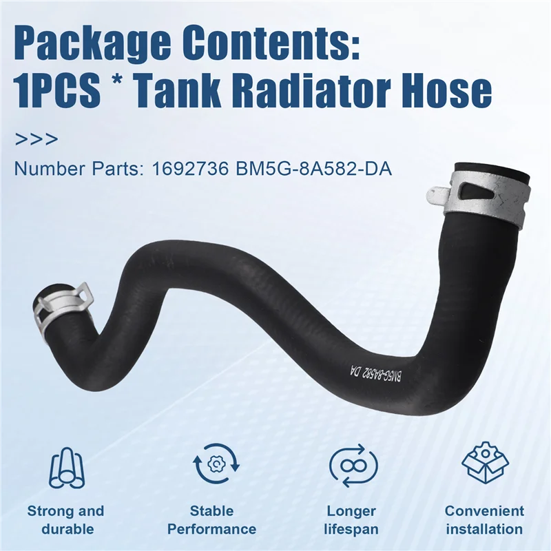 

Classy-1692736 Tank Radiator Hose For Ford C-MAX Focus Galaxy Kuga Mondeo S-MAX Tourneo Connect 2010-2019 BM5G-8A582-Da