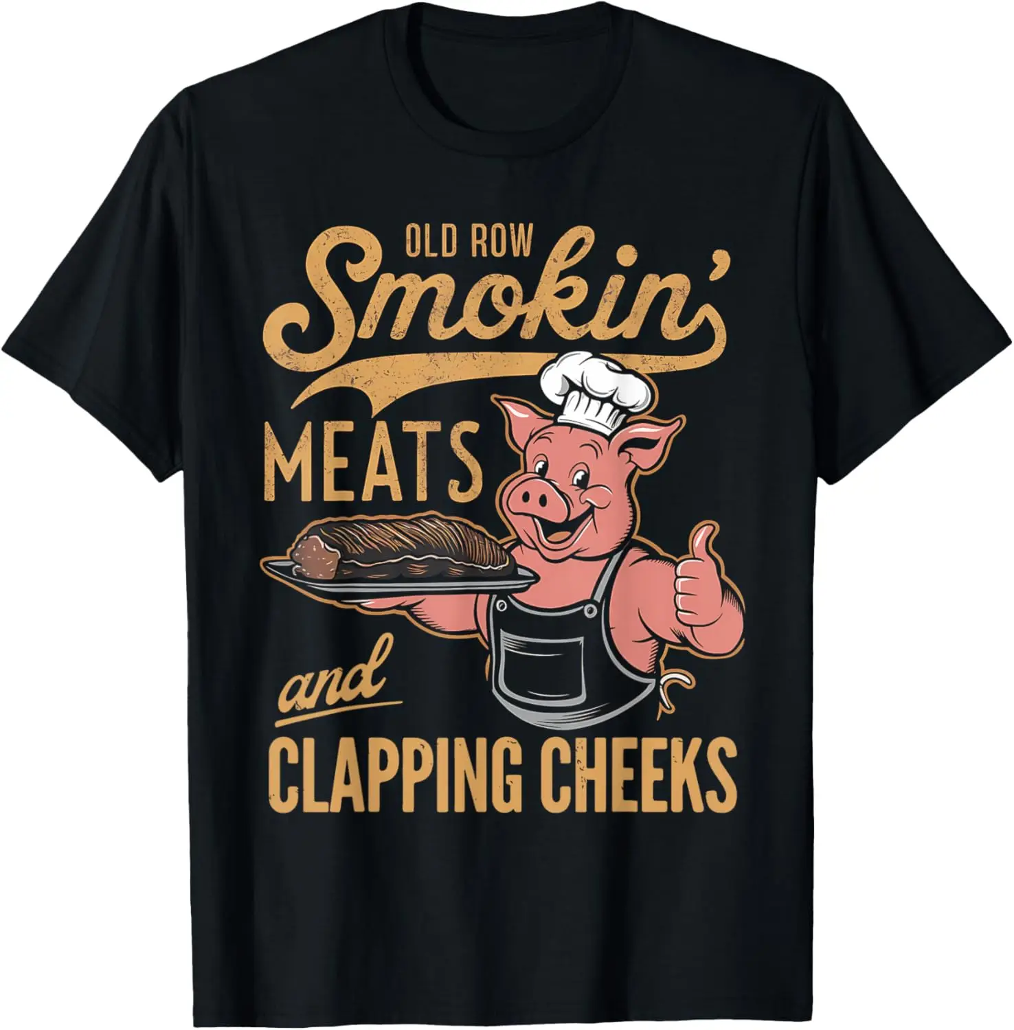 Old Row Smokin' Meats And Clapping Cheeks Funny T-Shirt