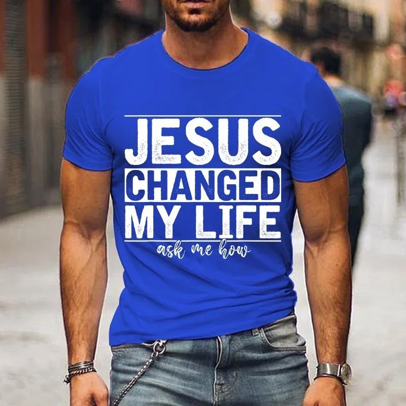 Men Fashion  Funny   T Shirt Jesus Changed My Life Ask Me How Letter  Christian Jesus Graphic Unisex Casual Print 3D T Shirt