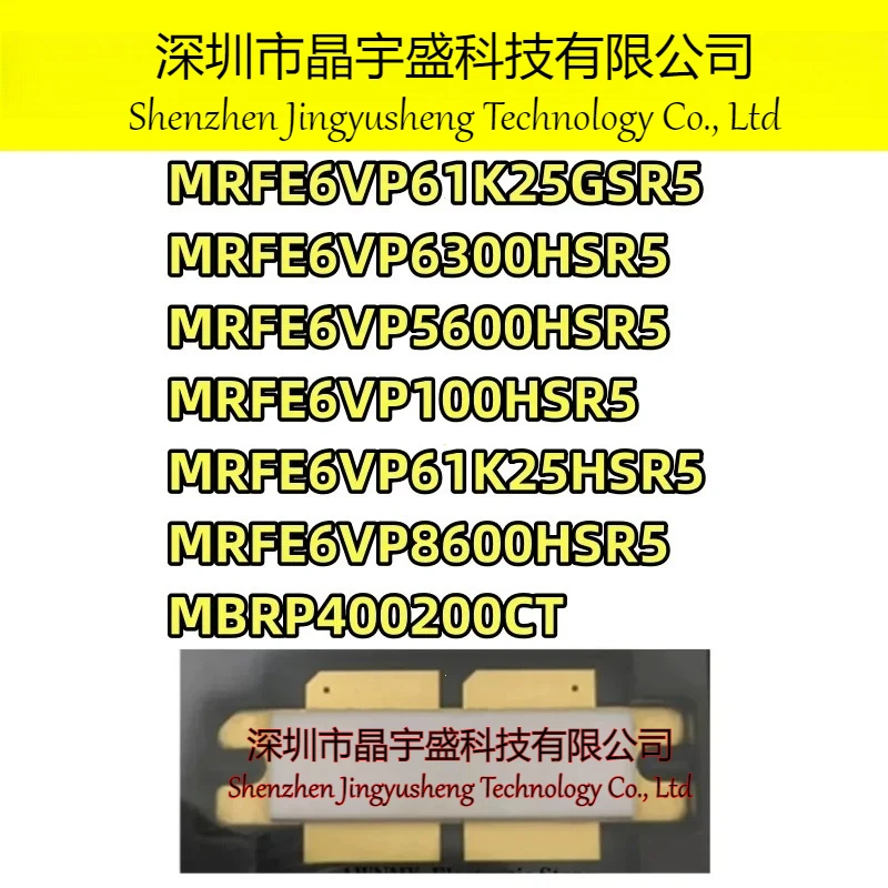 New Original MRFE6VP61K25GSR5 MRFE6VP6300HSR5 MRFE6VP5600HSR5 MRFE6VP100HSR5 MRFE6VP61K25HSR5 MRFE6VP8600HSR5 MBRP400200CT
