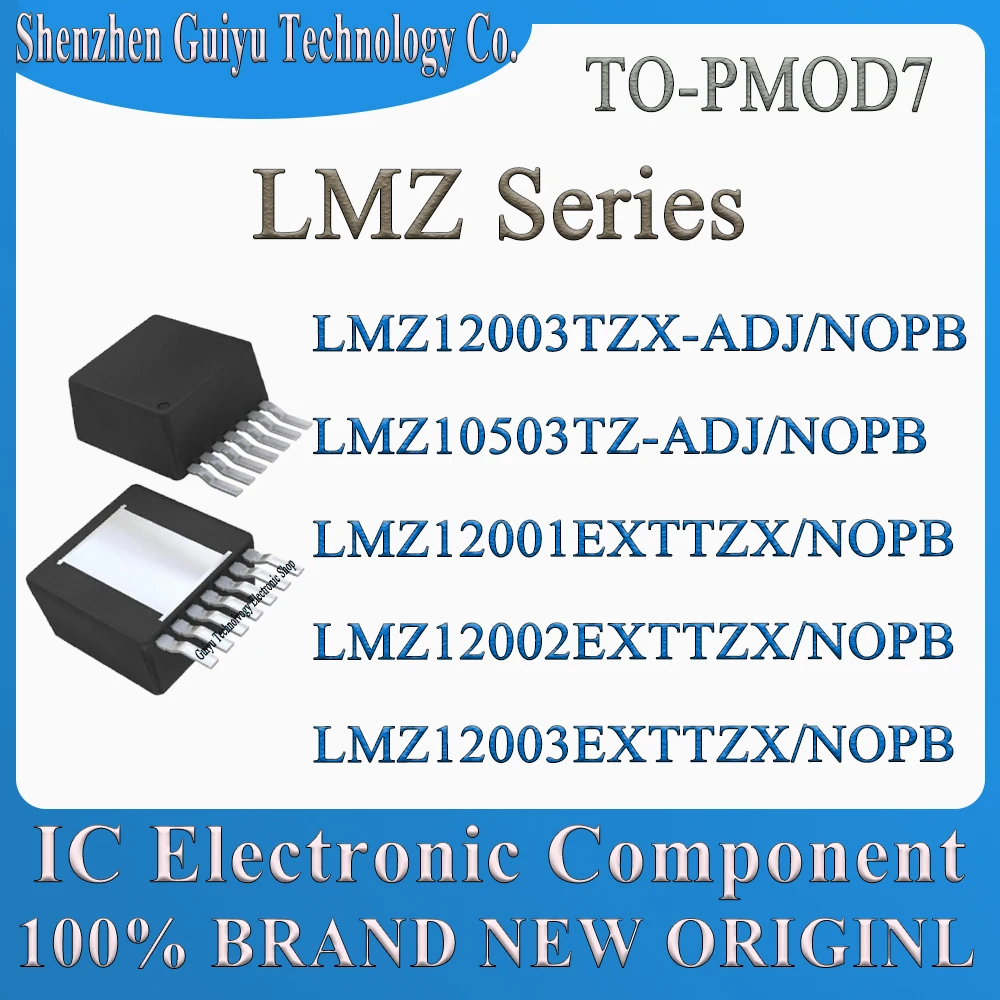 

LMZ12003TZX-ADJ LMZ10503TZ-ADJ LMZ10503 LMZ12001 LMZ12002 LMZ12003 LMZ TO-PMOD7 IC Chip