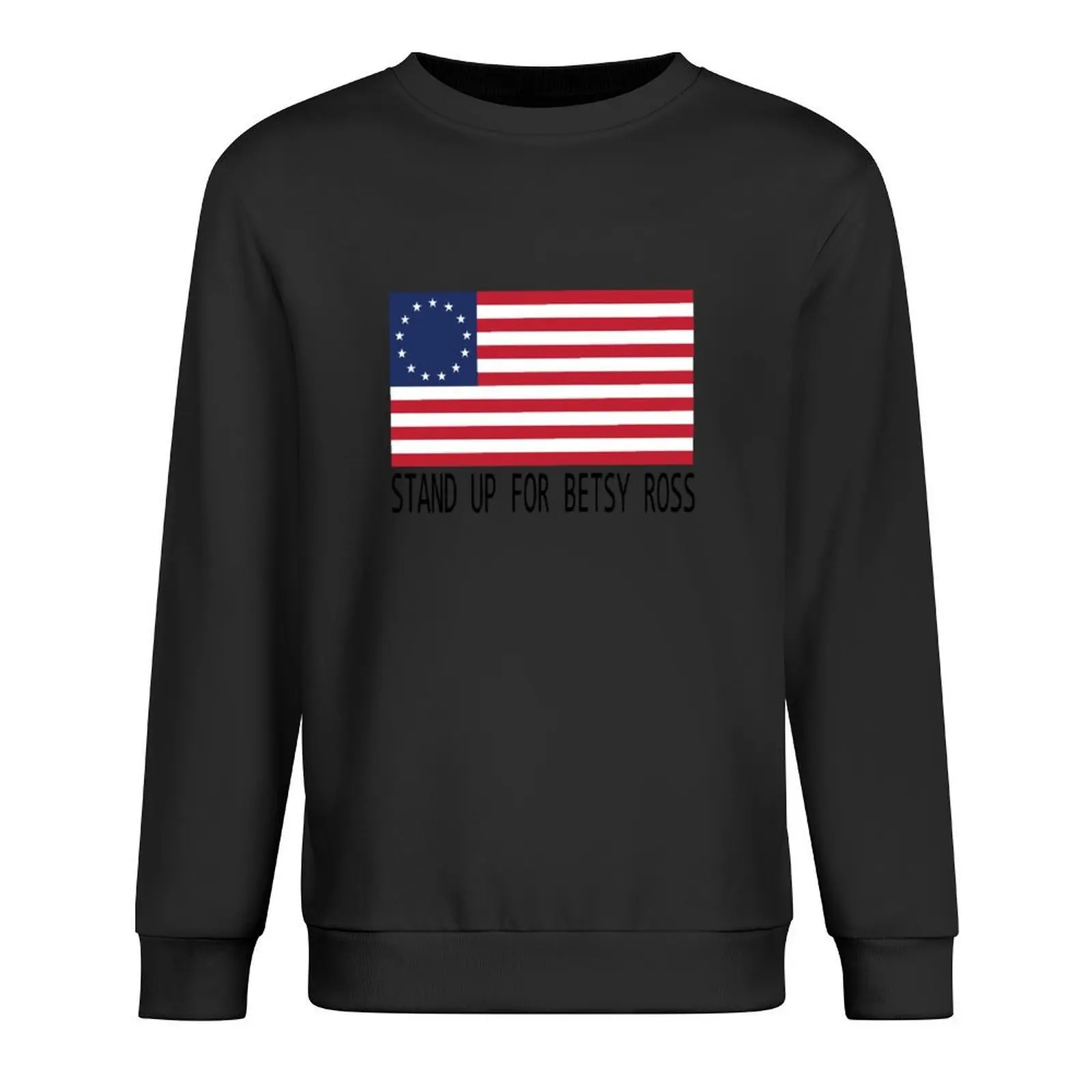 

rush betsy ross limbaugh Gift - Stand Up For Betsy Ross Pullover fashion men men's coat anime clothes aesthetic sweatshirts