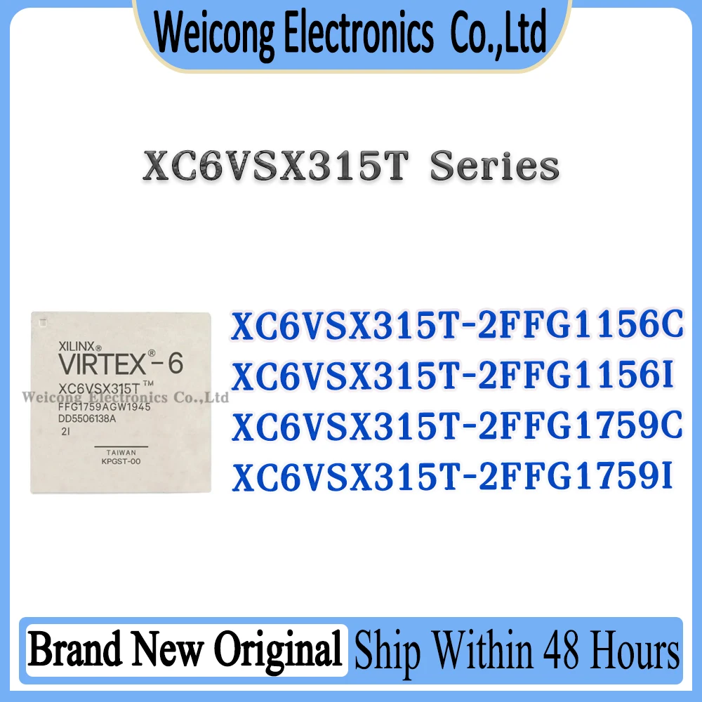 XC6VSX315T-2FFG1759I XC6VSX315T-2FFG1759C XC6VSX315T-2FFG1156I XC6VSX315T-2FFG1156C XC6VSX315T XC6VSX315 XC6VSX IC Chip BGA