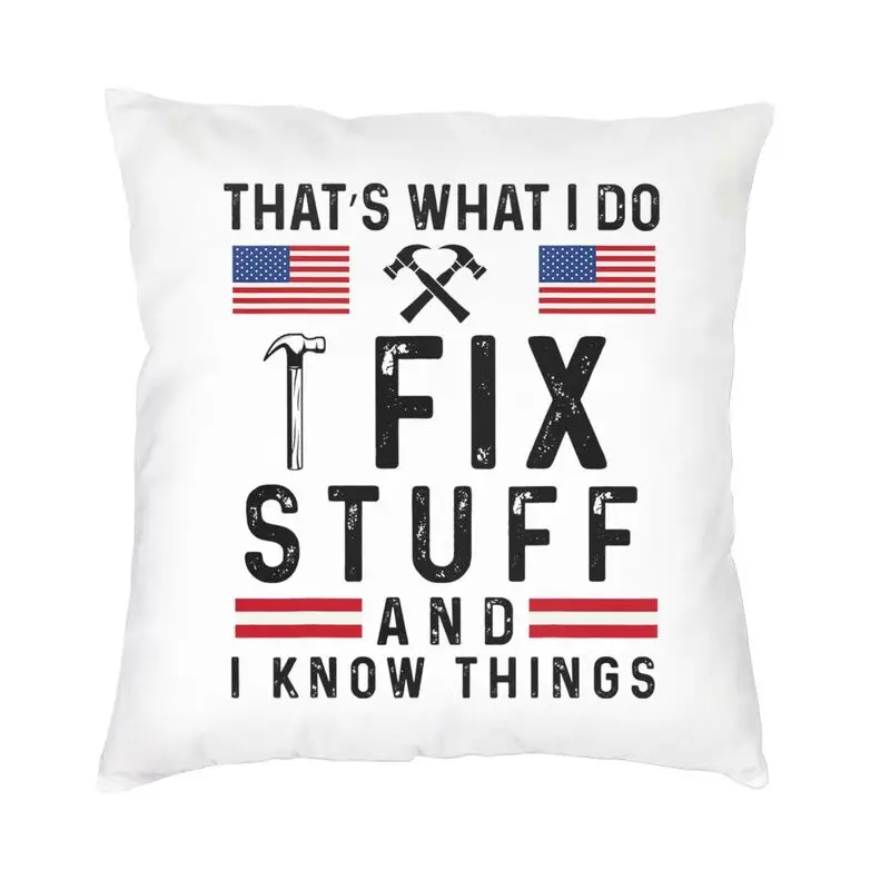 Custom I Fix Stuff Luxury Throw Pillow Cover Home Decor Mechanic Engineer Gift Sofa Cushion