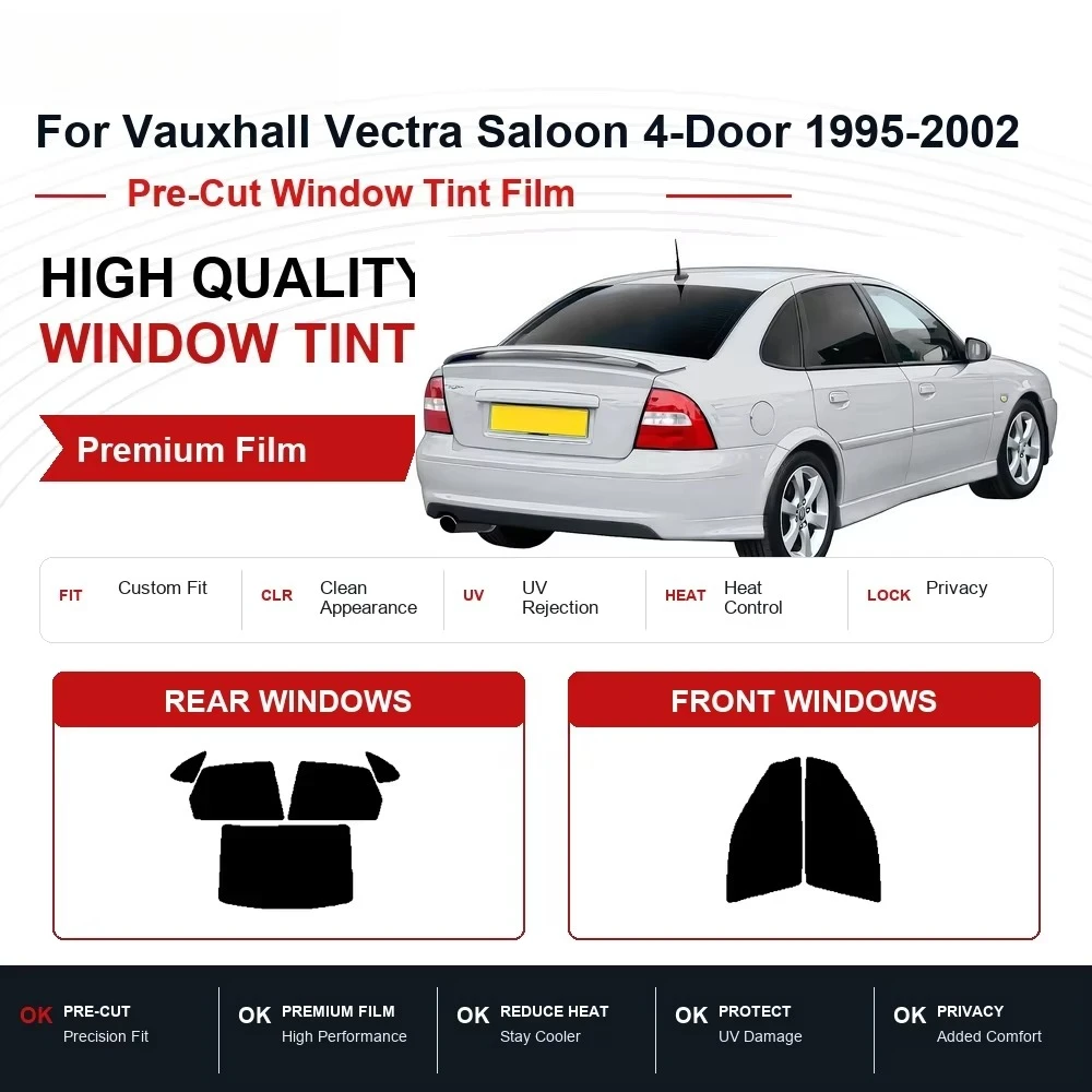 Premium Pre-Cut Window Tint For Vauxhall Vectra Saloon 4-Door 1995-2002 Front & Rear Windows UV Heat Rejection Privacy Film