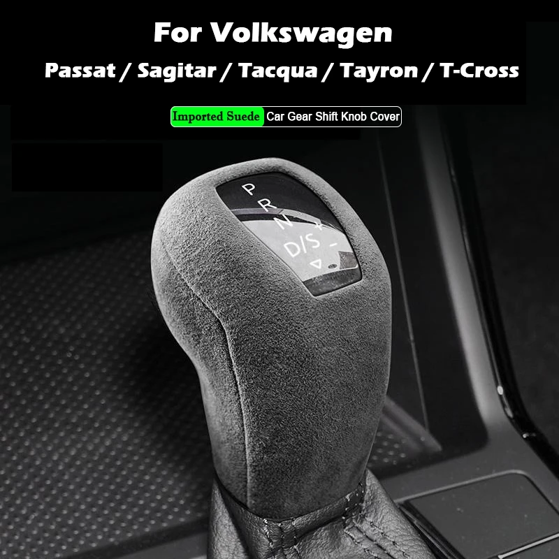 

For Volkswagen Passat Sagitar Tacqua T-Cross Tayron GTE Suede Wrap Gear Shift Knob ABS Trim ProtectiveCover Interior Accessories