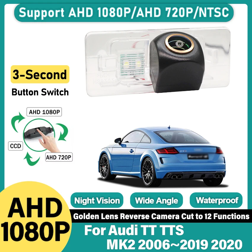 

Автомобильная камера для Audi TT TTS Mk2 2006 ~ 2014 ~ 2020 Автомобильная камера заднего вида для заднего вида, парковочная камера высокого качества + ночное видение CCD AHD