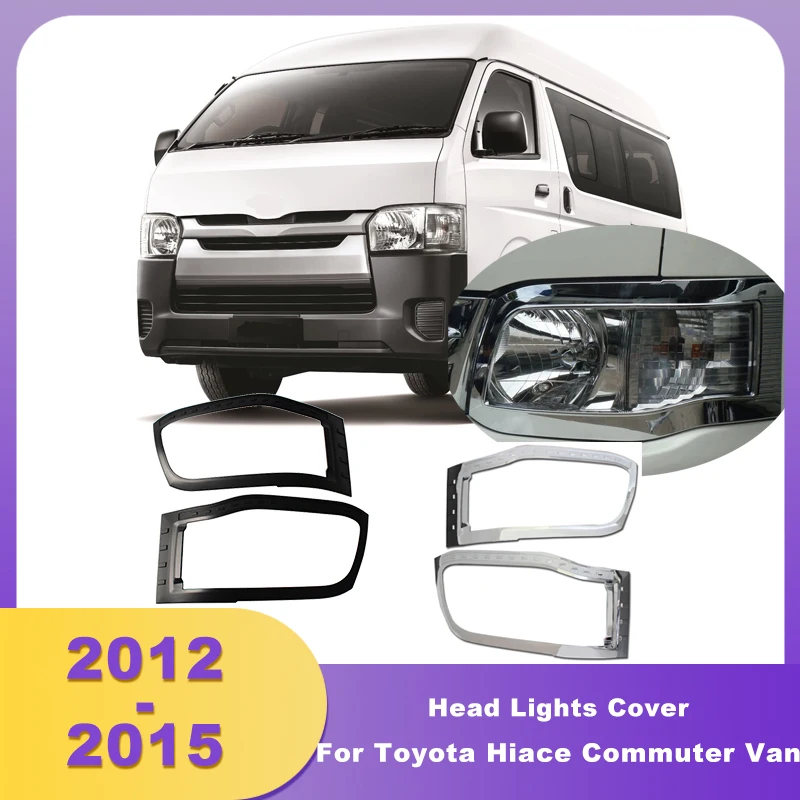 

ABS Chrome Head Lights Cover Front Headlight Covers Trim For Toyota Hiace Commuter Van 2012 2013 2014 2015 Head Lamp Hoods