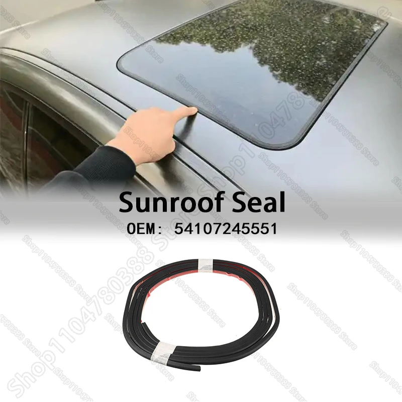 Sunroof Seal Lenght For 1995-2023 E38 E39 E60 E65 E71 E90 F01 F10 F12 F16 F90 G11 G12 G30 BMW 5/7/X6 Series 54107245551