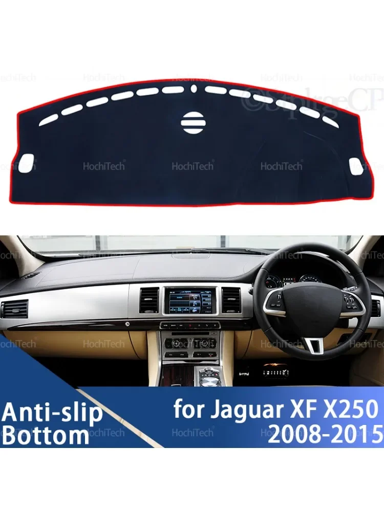 Pour Jaguar XF X250 2008-2015 LHD RHD couverture de tableau de bord tapis tapis tapis ombre Cape couverture accessoires de voiture 2012 2013 2014